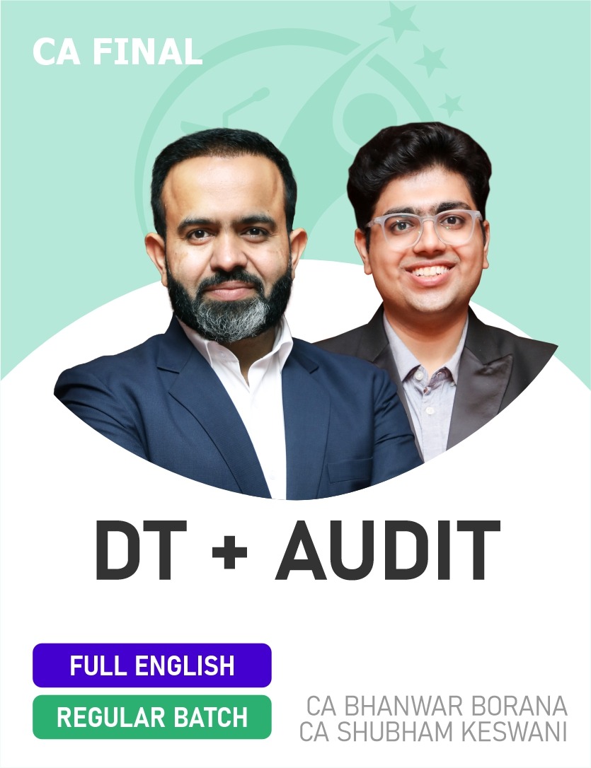 CA Final Direct Tax & Audit (Regular Batch) (Full English) For May, Sep 26 & Jan 27 Exams