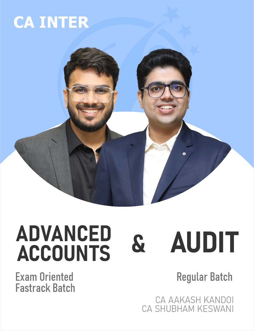 CA Inter Audit (Regular Batch) & Advanced Accounts (Fastrack Batch) For Jan & May 26 Exams 