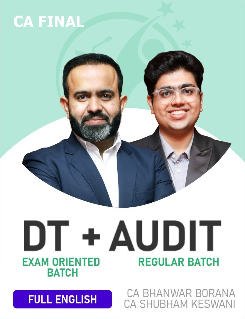 CA Final Audit (Regular Batch) & Direct Tax (Exam Oriented Fastrack Batch) For May 26, Sep 26 & Jan 27 Exams - Full English