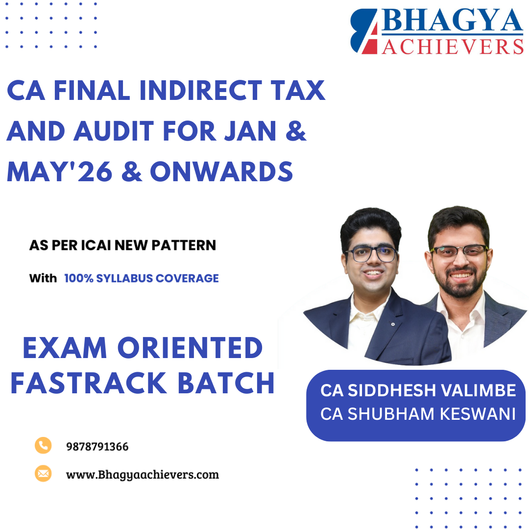 CA Final Indirect Tax and Audit Exam Oriented-Fastrack Batch Combo For Jan & May'26 & Onwards By CA Siddhesh Valimbe & CA Shubham Keswani