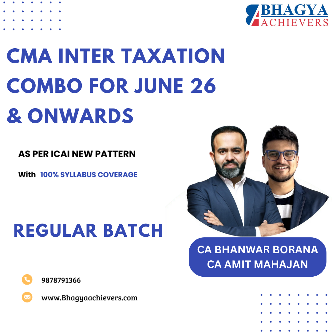 CMA Inter-Taxation Combo (DT+IDT) (Regular Batch) For June 26 & Onwards