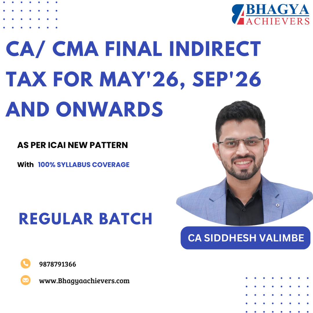 CMA Final Indirect Tax (Regular Batch) for May'26, Sep'26 and Onwards 