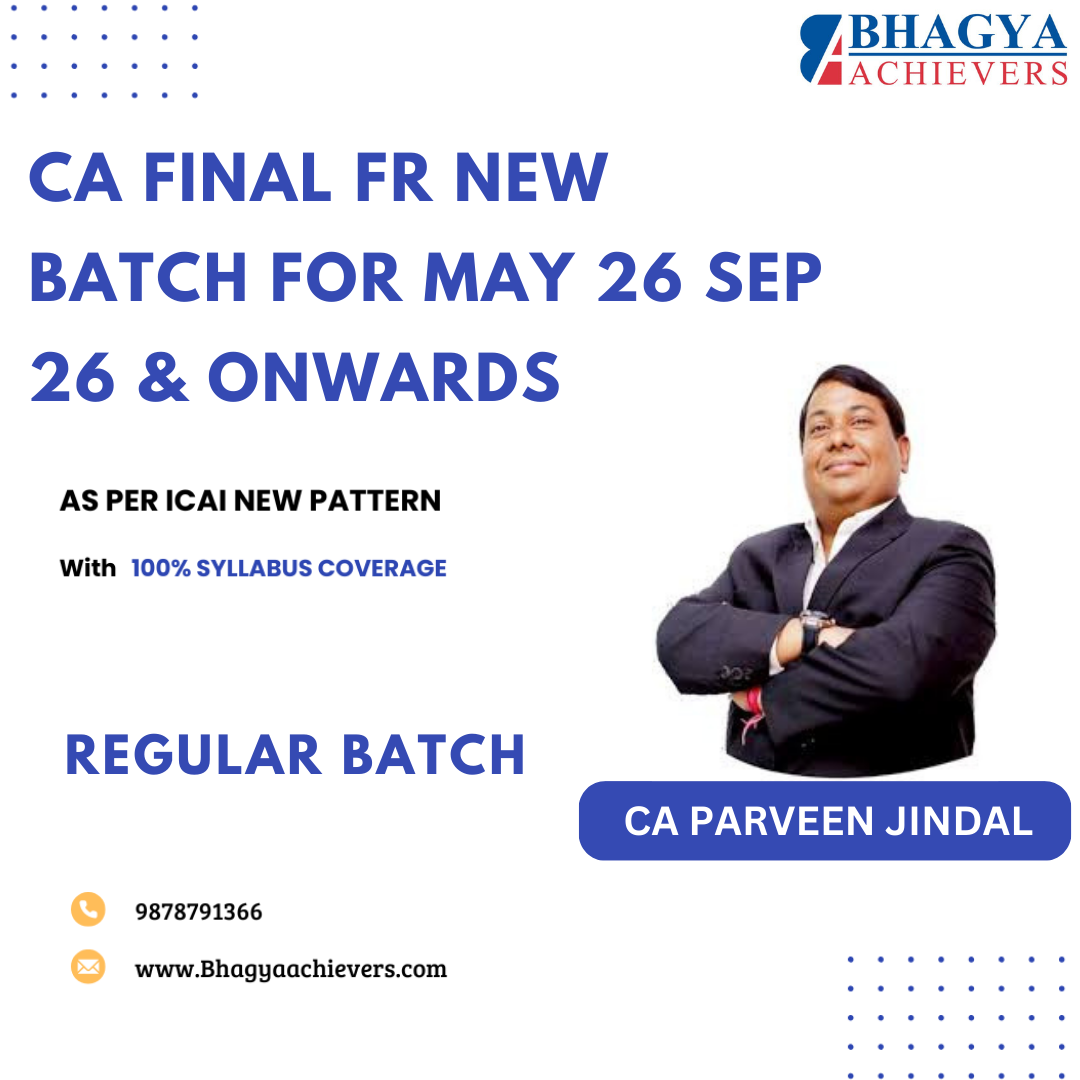 CA Final FR New Batch For May 26, Sept 26 & Onwards