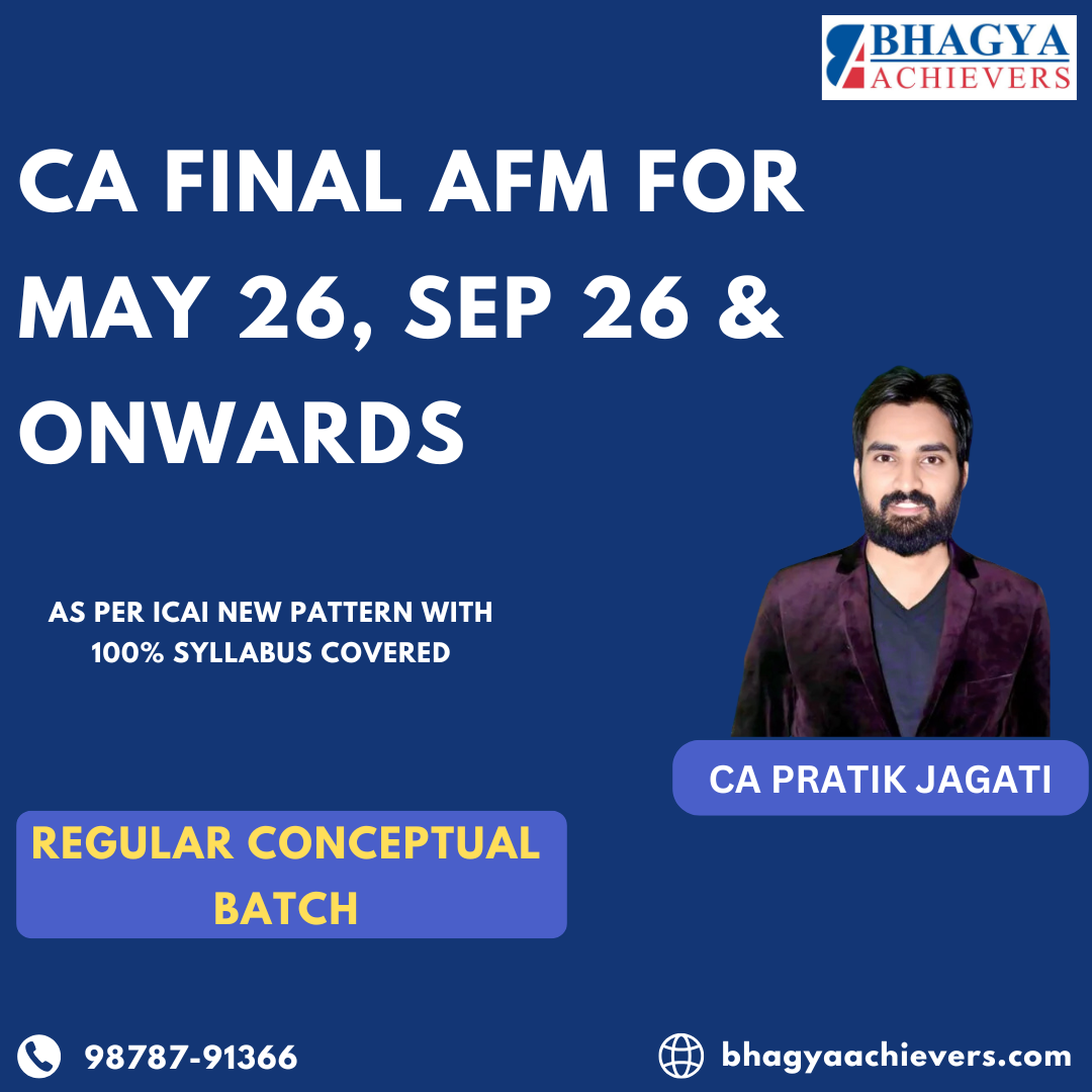 CA Final AFM Regular Conceptual Batch for May’26, Sep’ 26 & Onwards