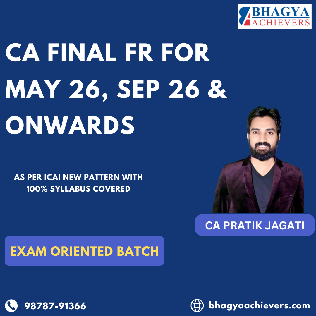 CA Final FR Exam Oriented Batch for May’26, Sep’ 26 & Onwards