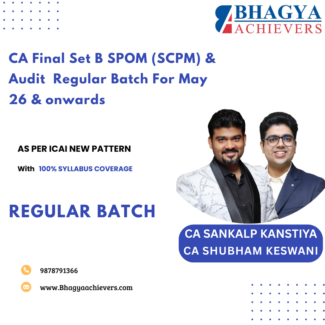 CA Final Set B SPOM (SCPM) & Audit Regular Batch For May 26 & onwards