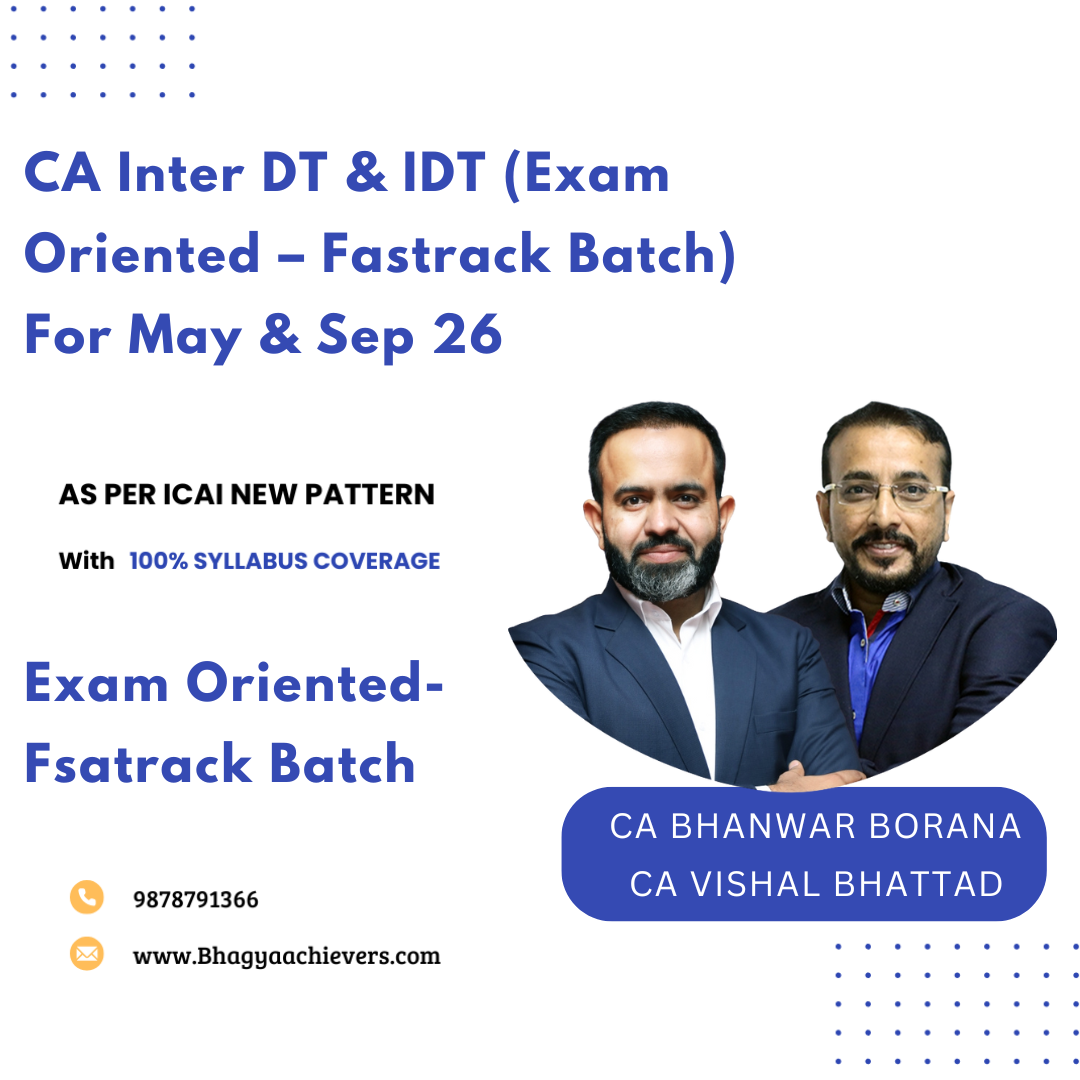 CA Inter DT & IDT (Exam Oriented – Fastrack Batch) For May & Sep 26