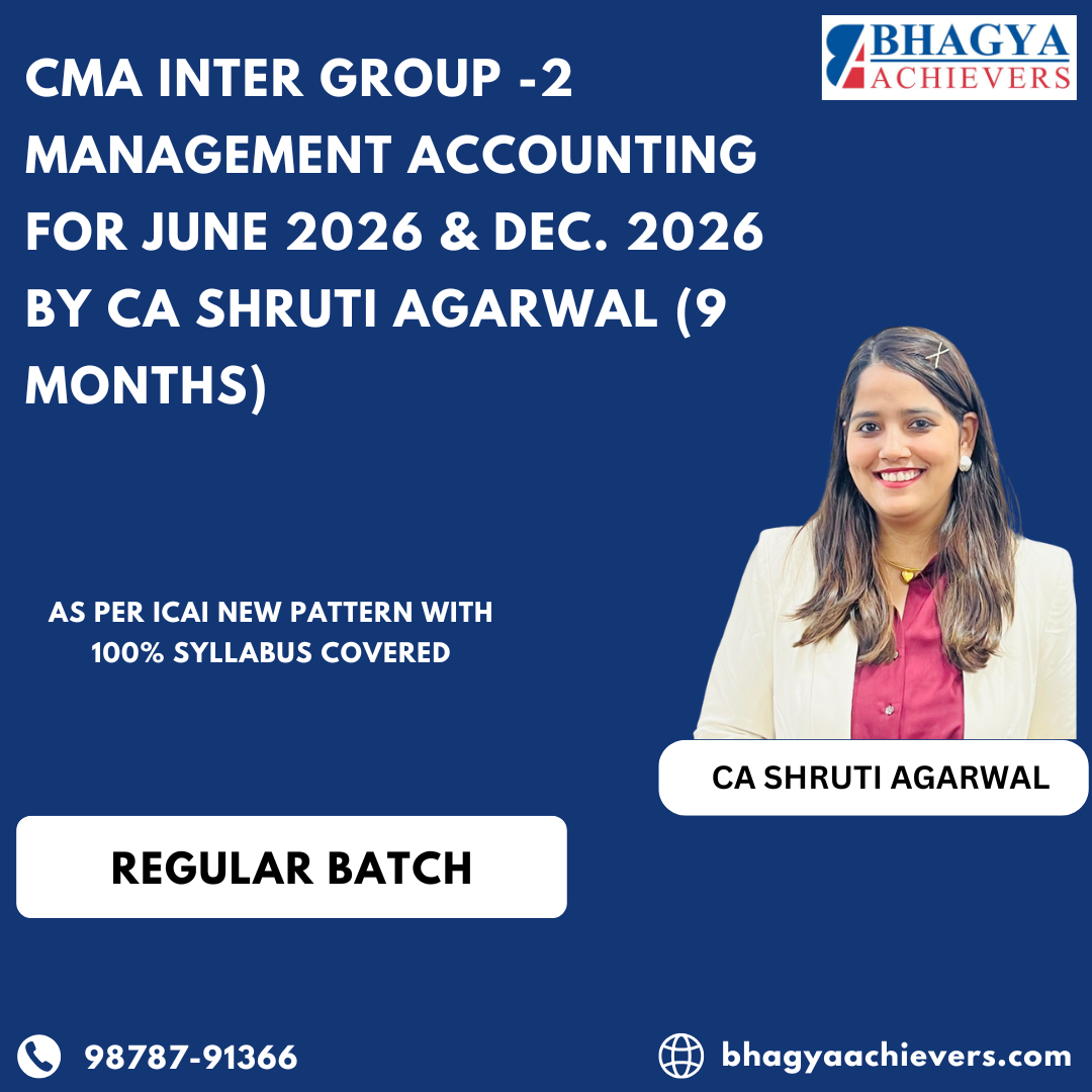 CMA Inter Group -2 Management Accounting for June 2026 & Dec. 2026 by CA Shruti Agarwal (9 Months)