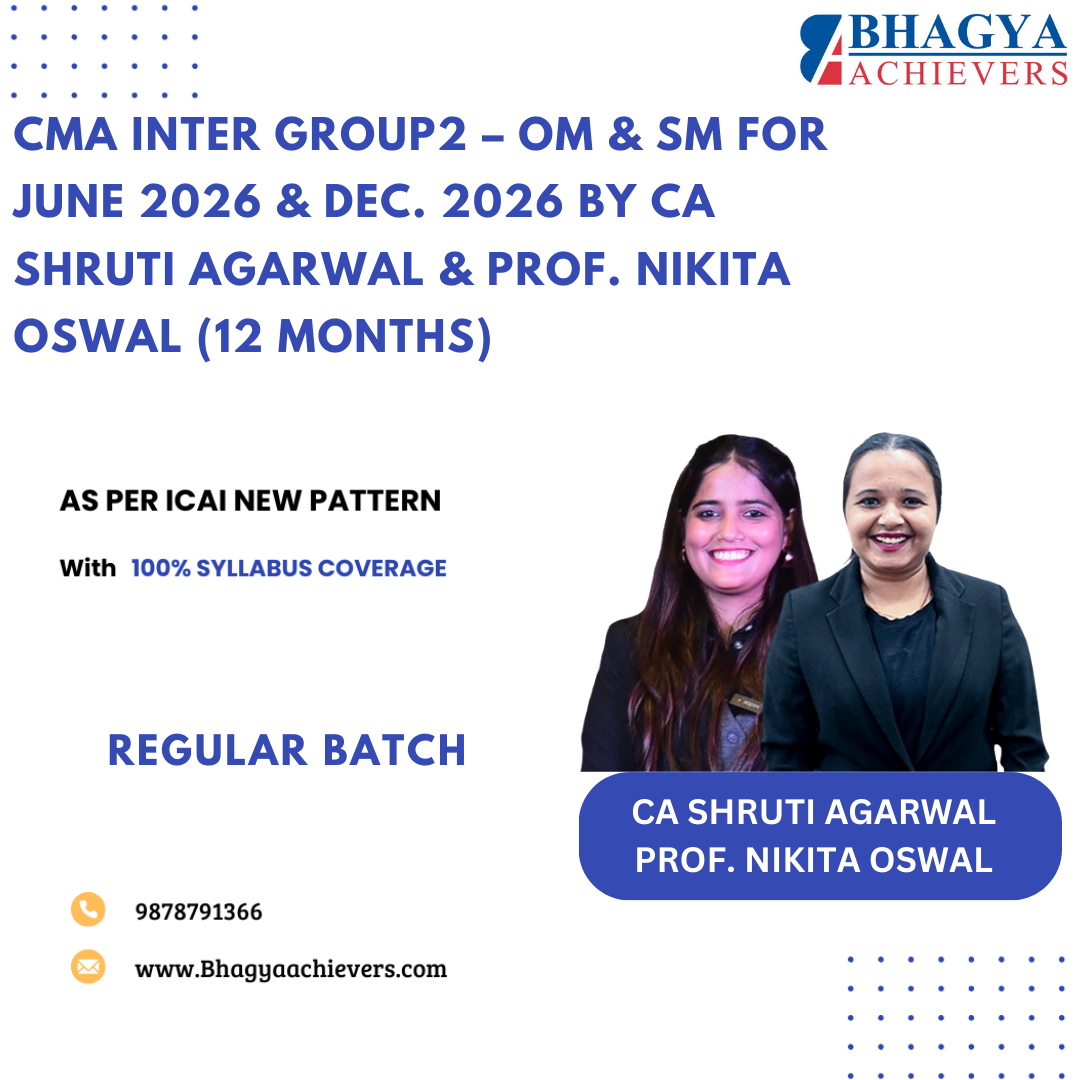 CMA Inter Group2 – OM & SM for June 2026 & Dec. 2026 by CA Shruti Agarwal & Prof. Nikita Oswal (12 Months)