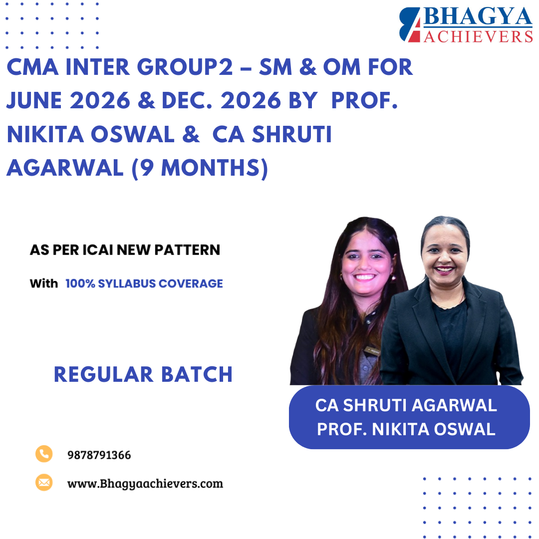CMA Inter Group2 – OM & SM for June 2026 & Dec. 2026 by Prof. Nikita Oswal & CA Shruti Agarwal (9 Months)