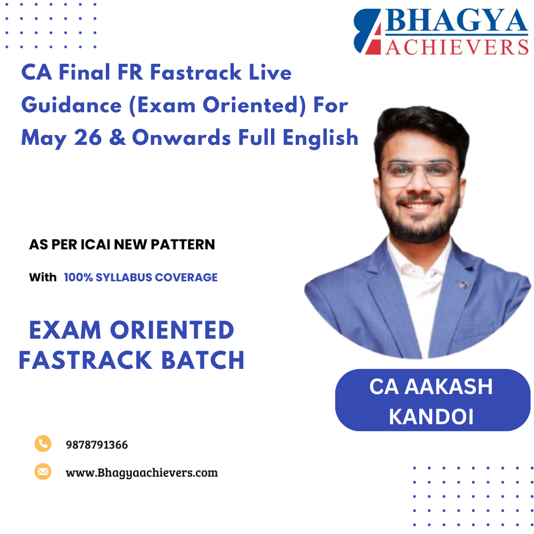 CA Final FR Fastrack Live Guidance (Exam Oriented) For May 26 & Onwards Full English
