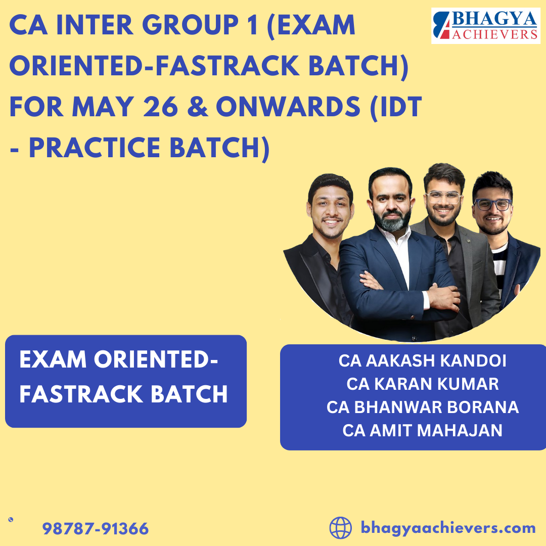 CA Inter Group 1 (Exam Oriented-Fastrack Batch) For May 26 & Onwards (IDT - Practice Batch) (2)