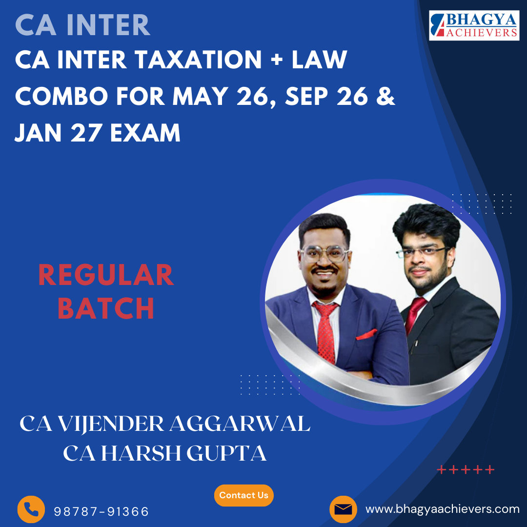 CA Inter Taxation + Law Combo for May 26, Sep 26 & Jan 27 Exam By CA Vijender Aggarwal & CA Harsh Gupta