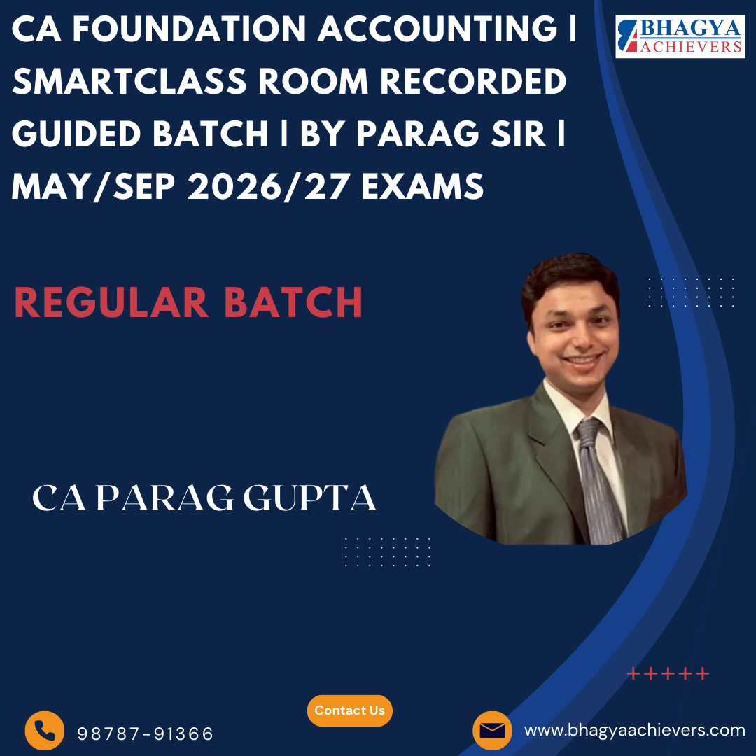 CA Foundation Accounting | Regular In Depth | Smartclass Room Recorded Guided Batch | By Parag Sir | May/Sep 2026/27 Exams