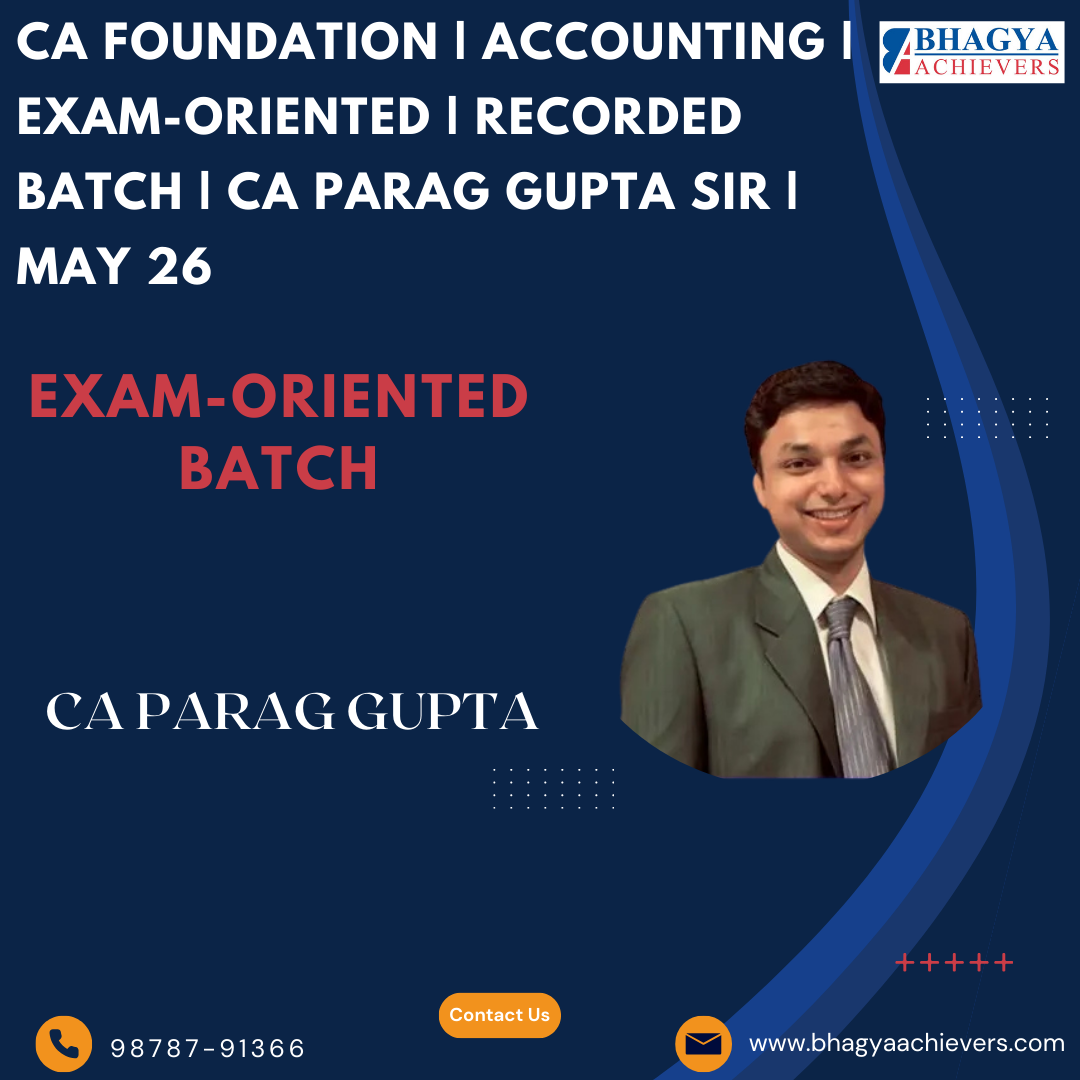 CA Foundation | Accounting | Exam-Oriented | Recorded Batch | CA Parag Gupta Sir | May 26