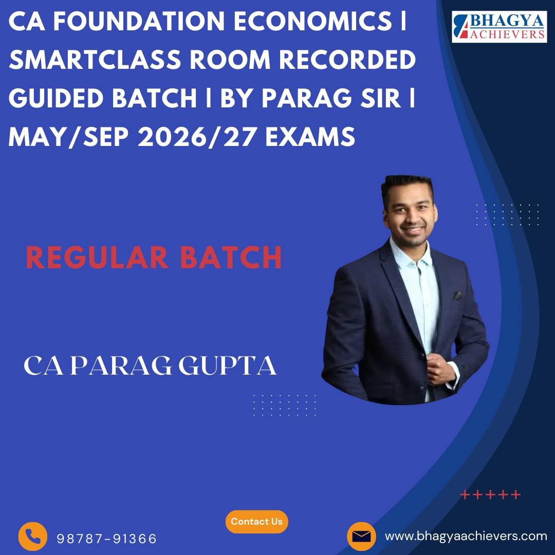 CA Foundation Economics | Regular In Depth | Smartclass Room Recorded Guided Batch | By Parag Sir | May/Sep 2026/27 Exams