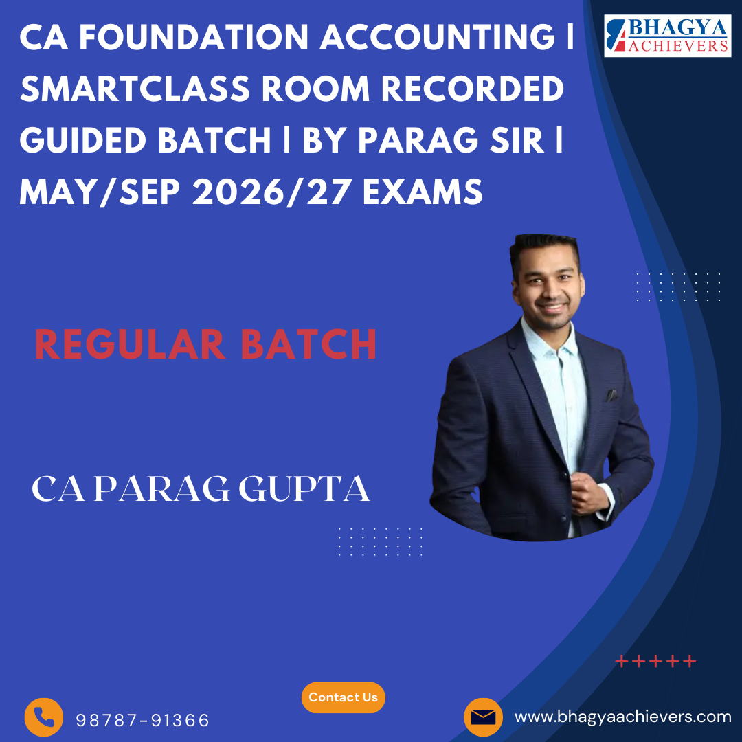 CA Foundation Accounting | Regular In Depth | Smartclass Room Recorded Guided Batch | By Parag Sir | May/Sep 2026/27 Exams