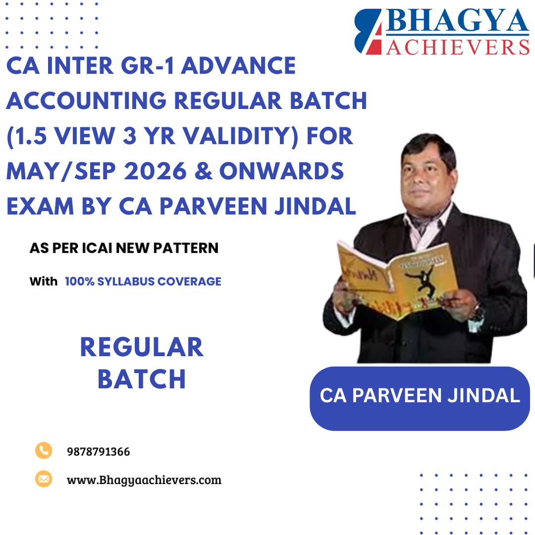 CA Inter GR-1 Advance Accounting Regular Batch (1.5 View 3 YR Validity) for May/Sep 2026 & Onwards Exam by CA Parveen Jindal