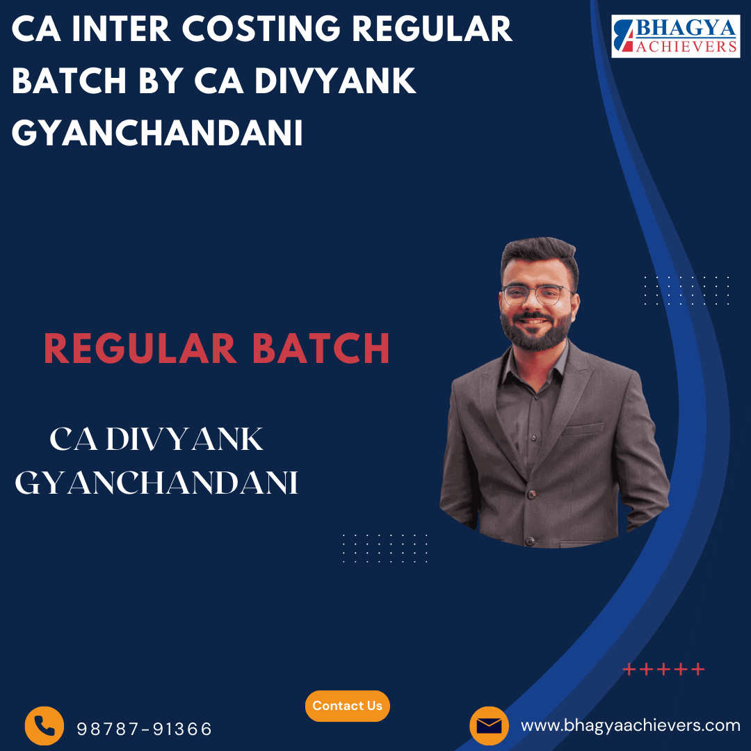 CA Inter Costing Regular Batch By CA Divyank Gyanchandani