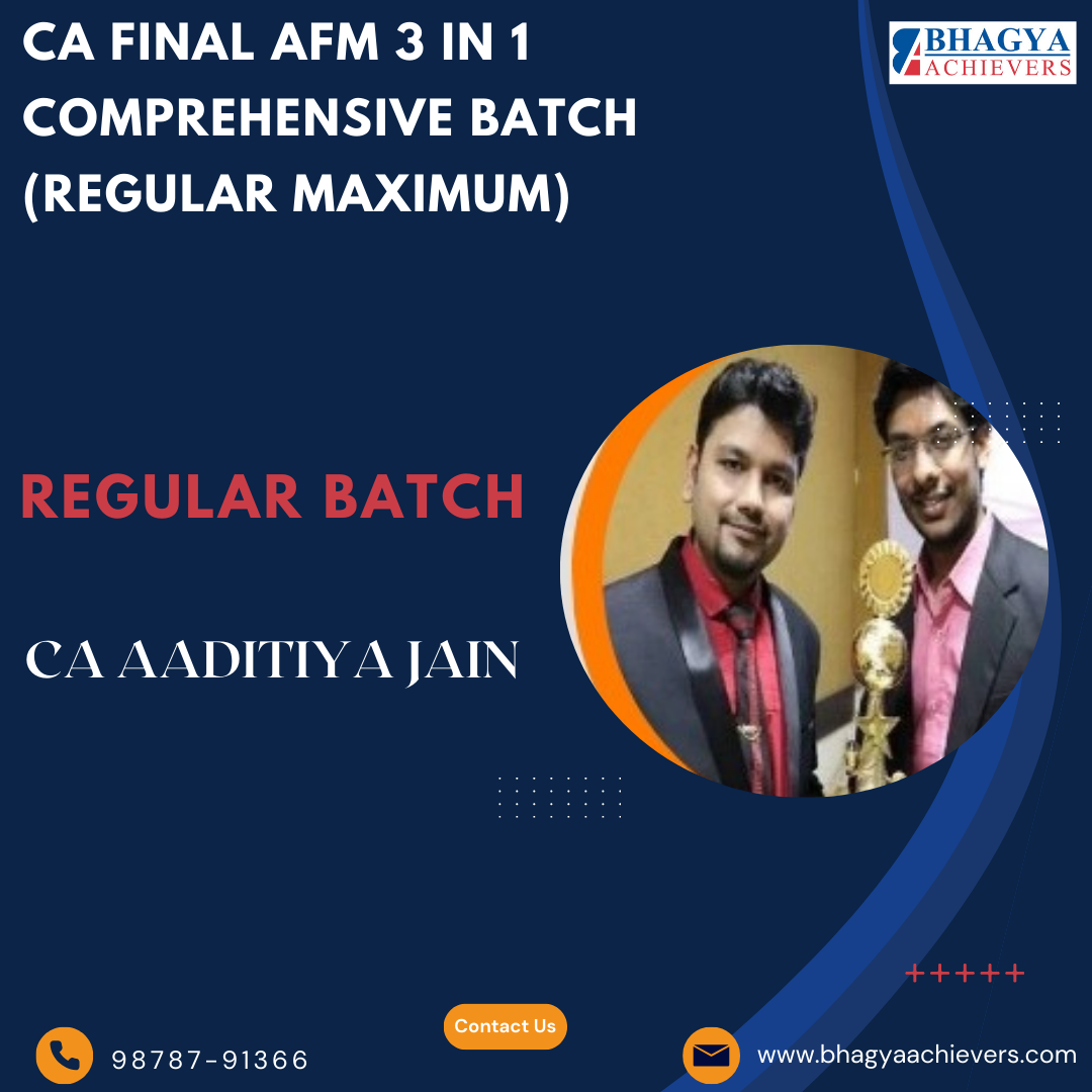 CA Final AFM 3 in 1 Comprehensive Batch (Regular Maximum)