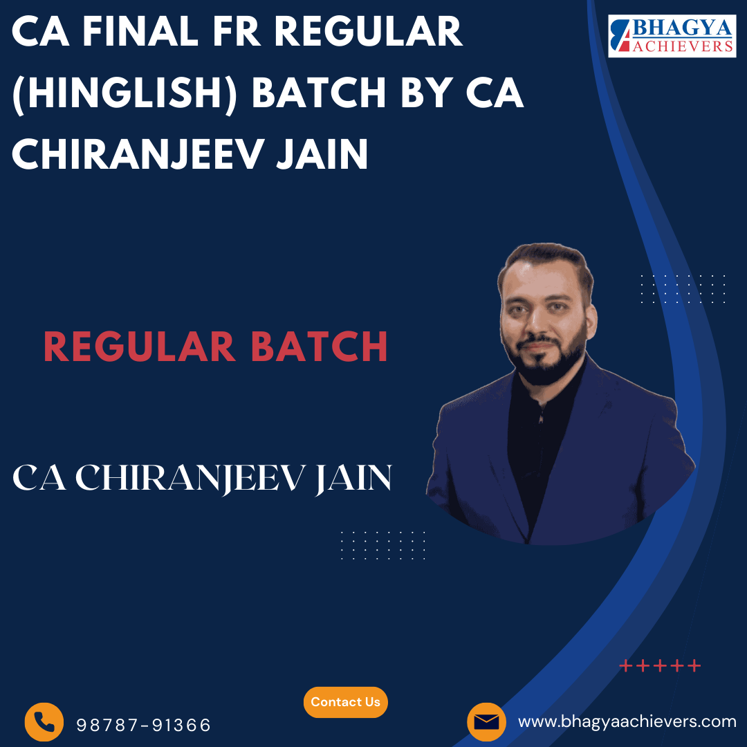 CA Final FR Regular Batch By CA Chiranjeev Jain