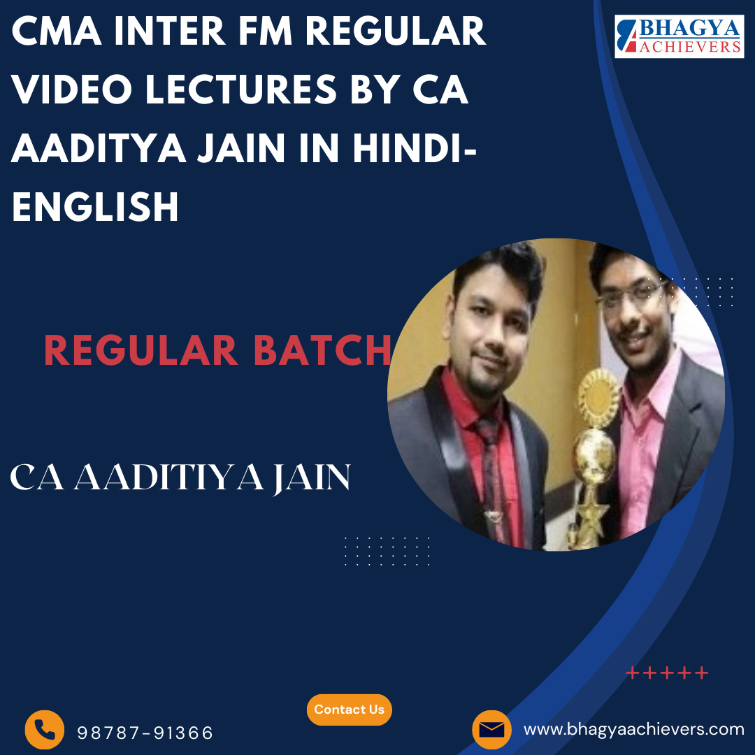 CMA Inter FM Regular Video Lectures By CA Aaditya Jain in Hindi-English