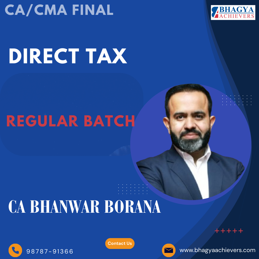 CA/CMA Final Direct Tax (Regular Batch) For May/June 2027 | Sep/Dec 2027 | Jan 2028 Exams.