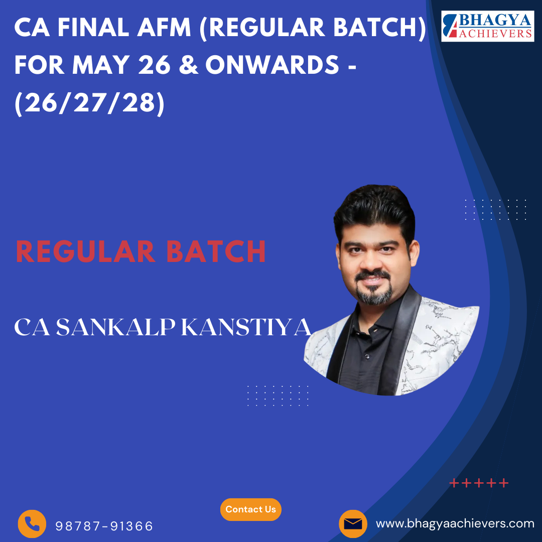 CA Final AFM (Regular Batch) For May 26 & Onwards - (26/27/28)