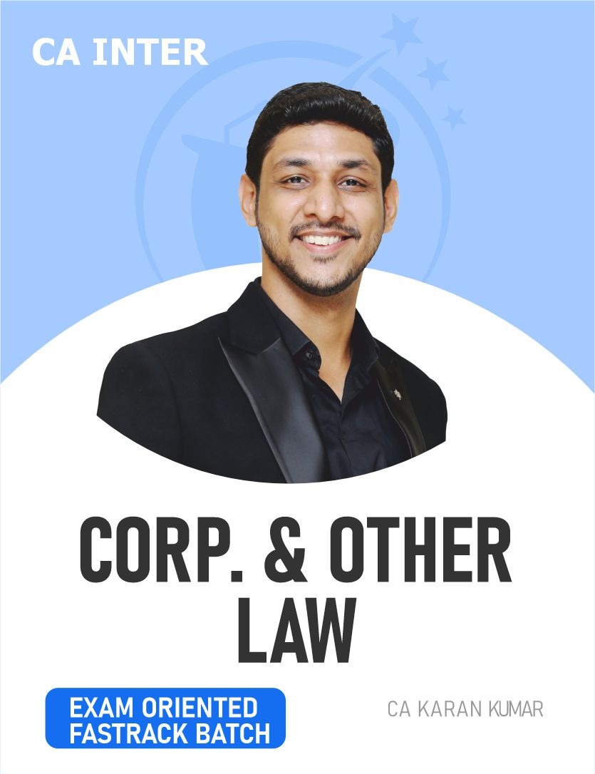 CA Inter Corporate & Other law (Fastrack-Exam Oriented Batch) For May 26, Sep 26 Exams
