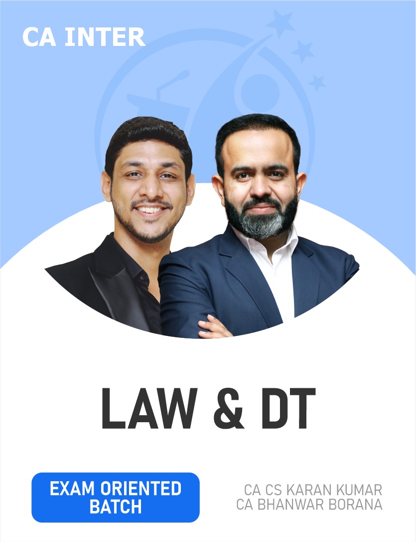 CA Inter Direct Tax & Law (Exam Oriented -Fastrack Batch) For May 26 Exams By CA Bhanwar Borana & CA Karan Kumar