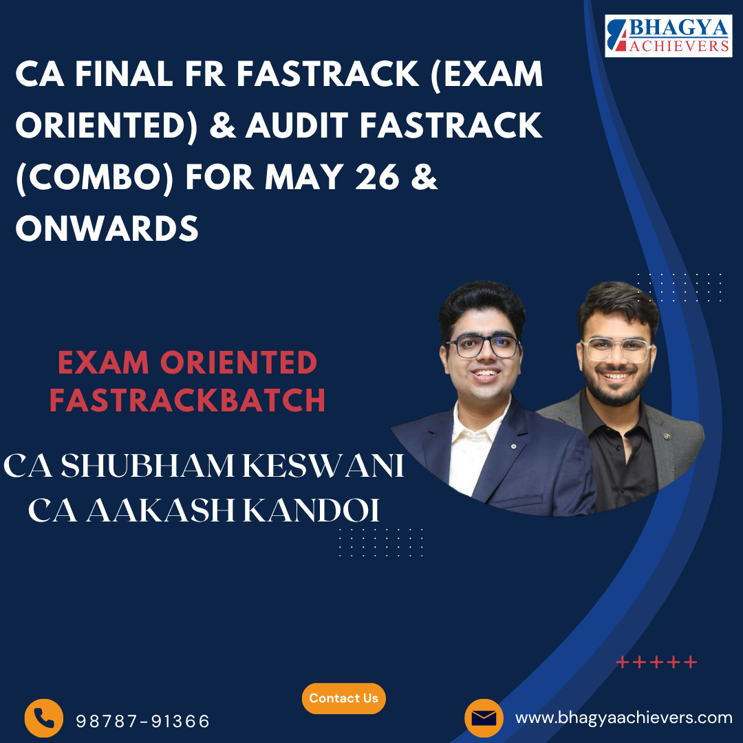 CA Final FR Fastrack (Exam Oriented) & Audit Fastrack (COMBO) For May 26 & onwards.