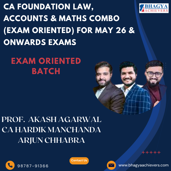 CA Foundation Law, Accounts & Maths Combo (Exam Oriented) For May 26 & onwards Exams...
