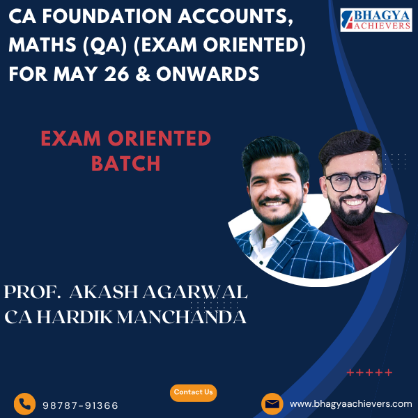 CA Foundation Maths (QA) & Accounts (Exam Oriented) for Jan, May 26 & onwards Exams - Bhagya Achievers