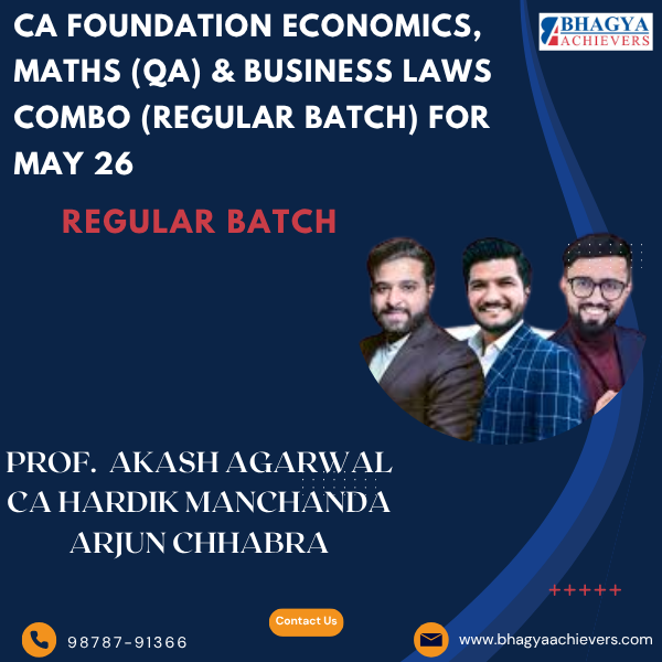 CA Foundation Economics, Maths (QA) & Business Laws Combo (Regular Batch) For May 26. - Bhagya Achievers