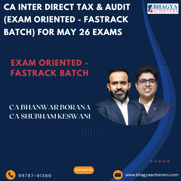 CA Inter Direct Tax & Audit (Exam Oriented - Fastrack Batch) For May 26 Exams.