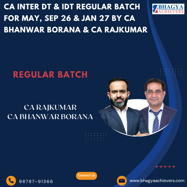 CA Inter DT & IDT Regular Batch For May, Sep 26 & Jan 27 By CA Bhanwar Borana & CA Rajkumar