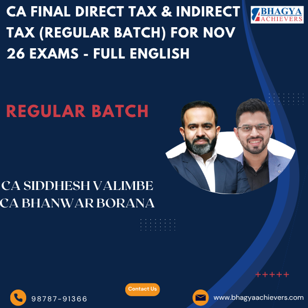 CA Final Direct Tax & Indirect Tax (Regular Batch) For Nov 26 Exams - Full English.