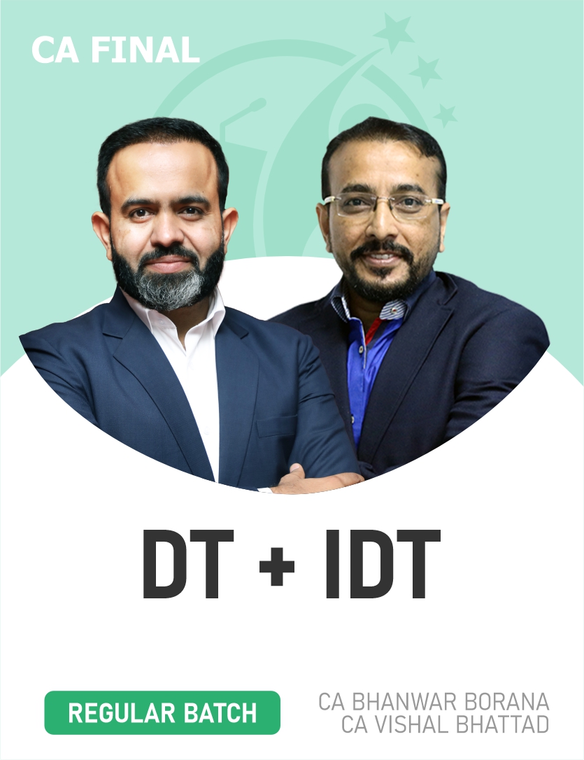 CA Final Direct & Indirect Tax Regular Batch For May/June 2027 | Nov/Dec 2027 By CA Bhanwar Borana & CA Vishal Bhattad