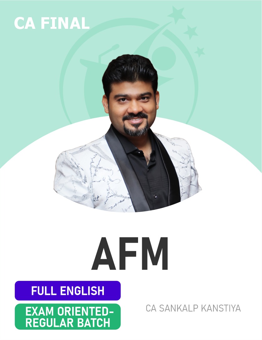 CA Final Advanced Financial Management (Exam Oriented-Regular Batch) For Nov 26/ MN 27/28/29 - Full English
