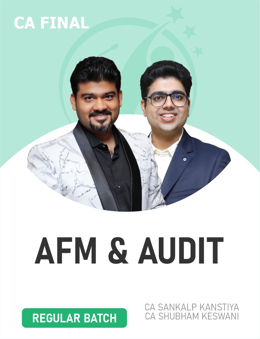 CA Final AFM & Audit (Regular batch) For Nov'26/27 Exams.