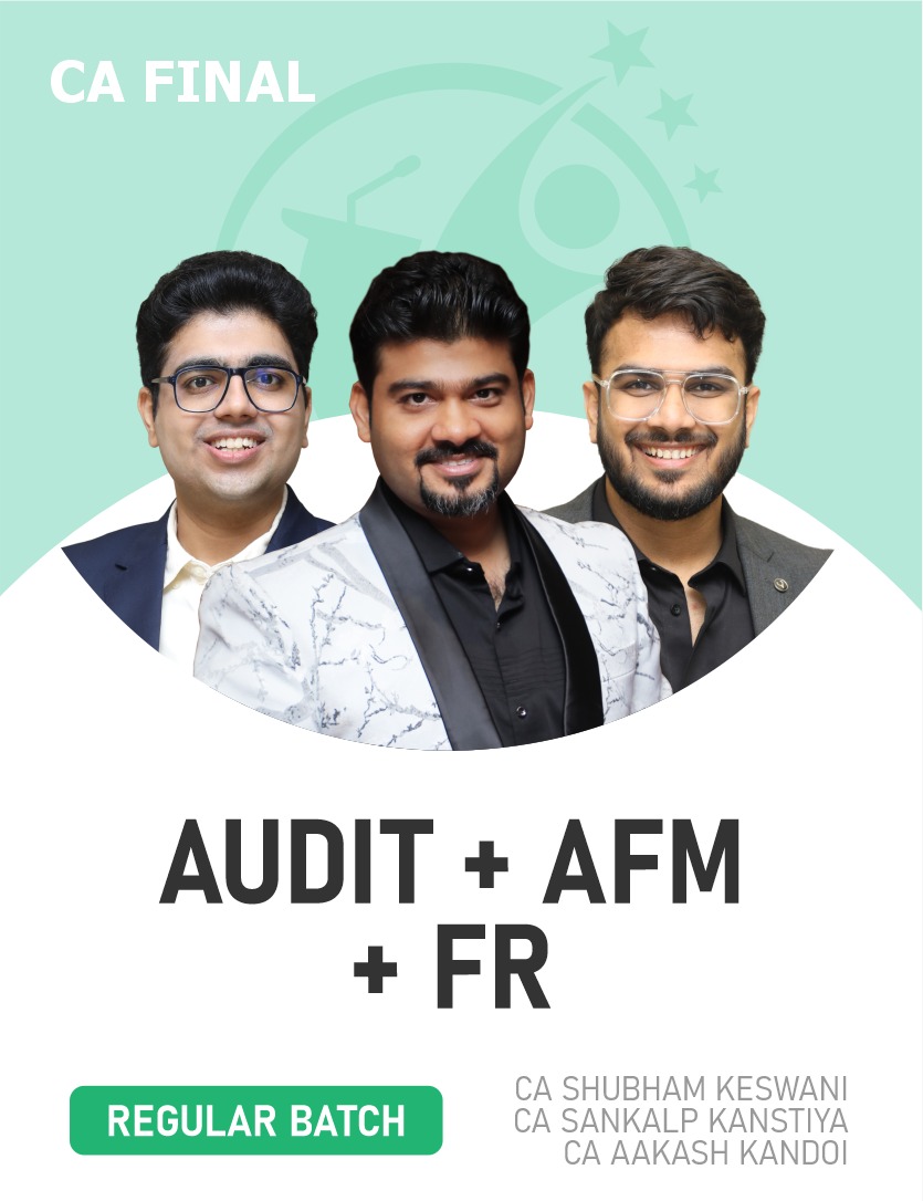 CA Final FR, Audit & AFM (Regular Batch) For Nov 26 Exams