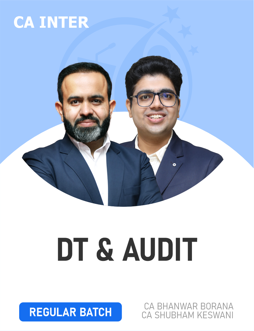 CA Inter Direct Tax & Audit (Regular Batch) For May 27 Exams By CA Bhanwar Borana & CA Shubham Keswani