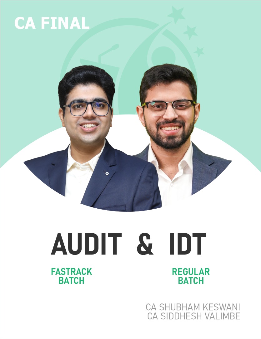 CA Final Indirect Tax (Regular) and Audit (Fastrack) Batch Combo For May 27 & Onwards By CA Siddhesh Valimbe & CA Shubham Keswani