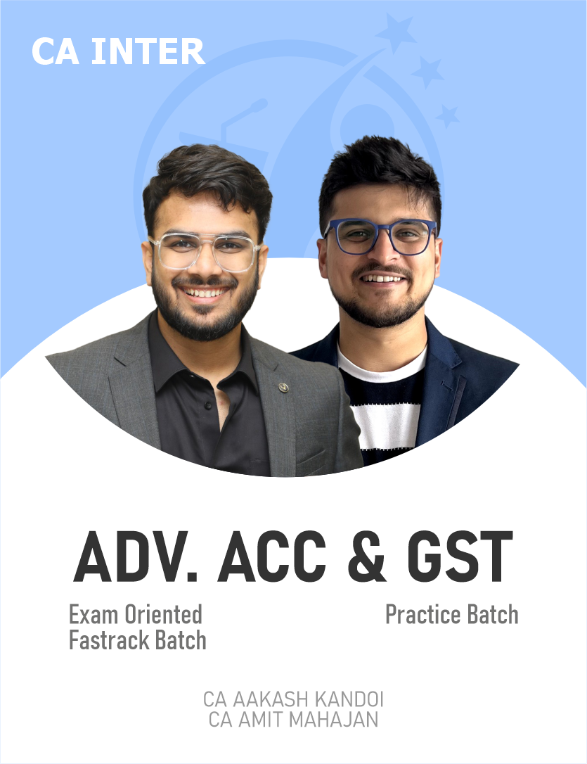 CA Inter Advanced Accounts (Exam oriented - Fastrack Batch) & GST (Practice Batch) For Jan 27 Exams.