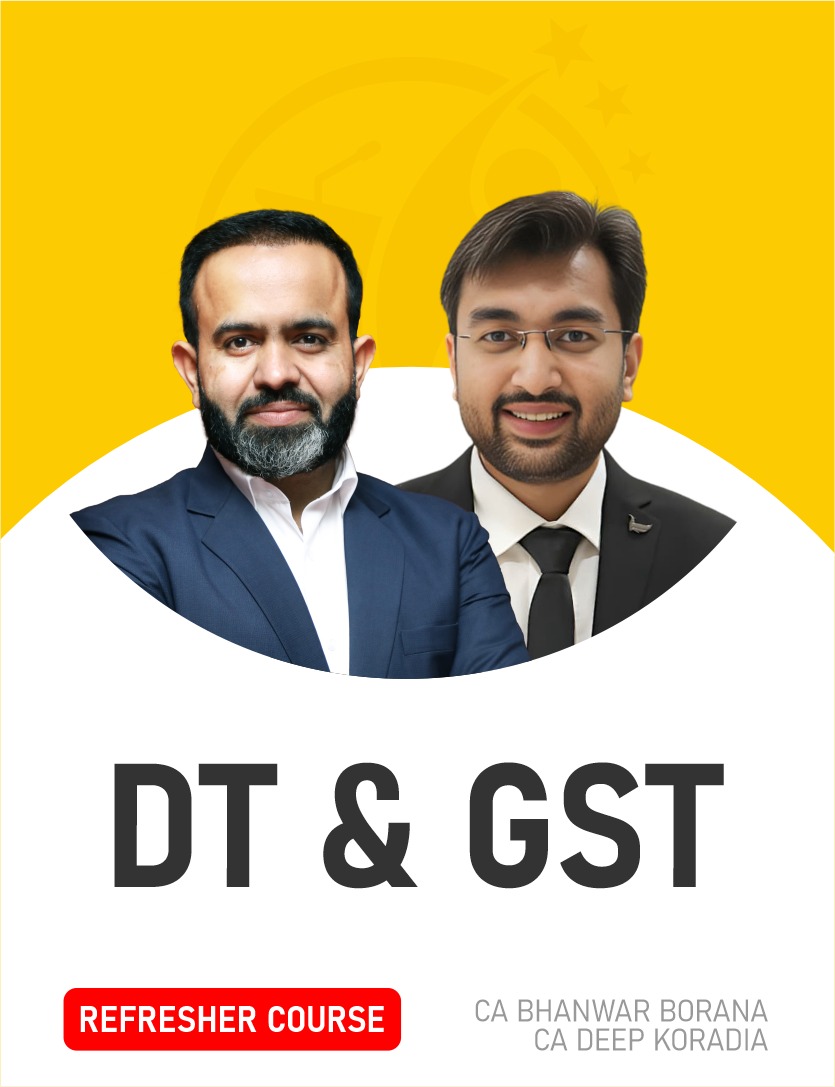 Refresher Course on Direct Tax & GST By CA Bhanwar Borana & CA Deep Koradia